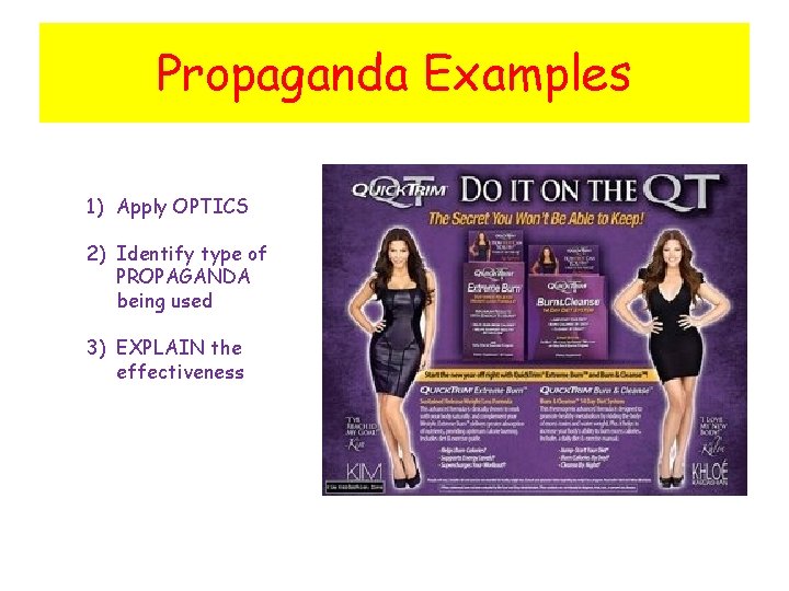 Propaganda Examples 1) Apply OPTICS 2) Identify type of PROPAGANDA being used 3) EXPLAIN