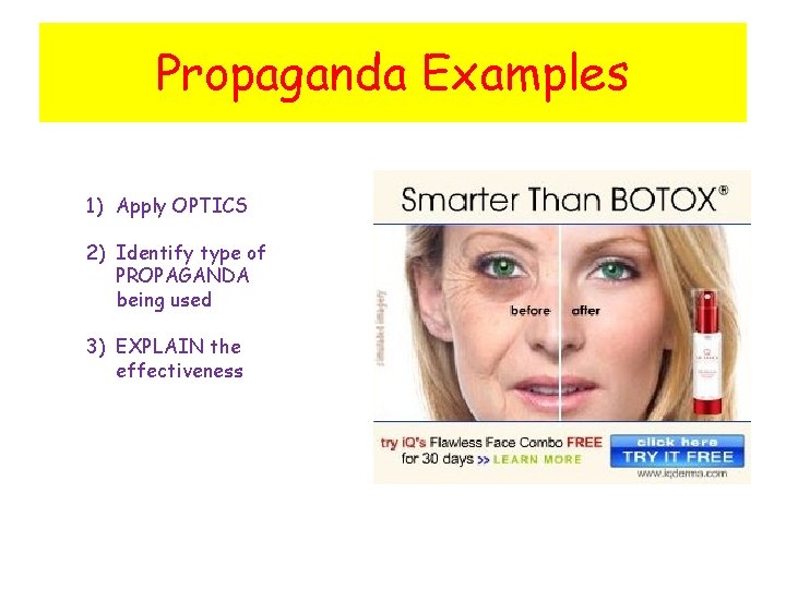 Propaganda Examples 1) Apply OPTICS 2) Identify type of PROPAGANDA being used 3) EXPLAIN