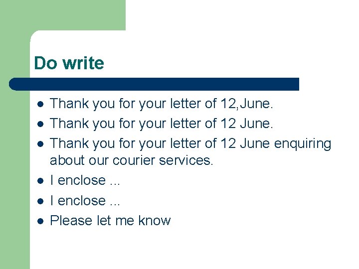 Do write l l l Thank you for your letter of 12, June. Thank