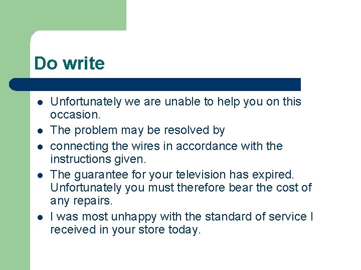 Do write l l l Unfortunately we are unable to help you on this