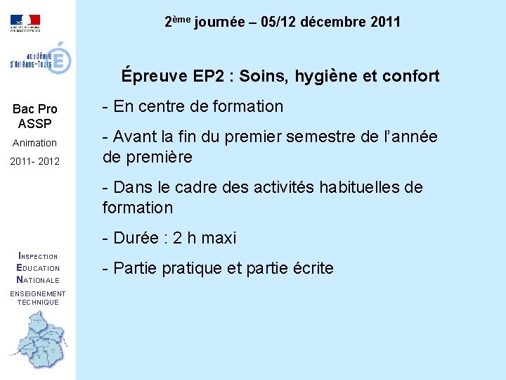 2ème journée – 05/12 décembre 2011 Épreuve EP 2 : Soins, hygiène et confort