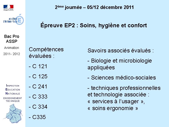 2ème journée – 05/12 décembre 2011 Épreuve EP 2 : Soins, hygiène et confort