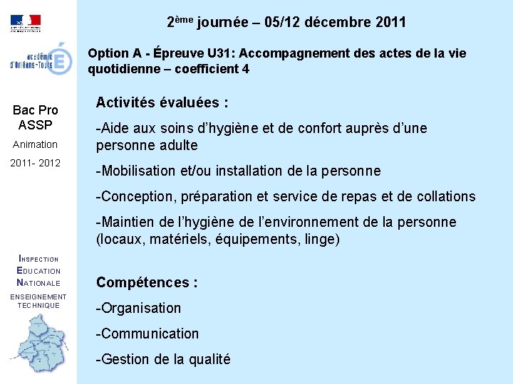 2ème journée – 05/12 décembre 2011 Option A - Épreuve U 31: Accompagnement des