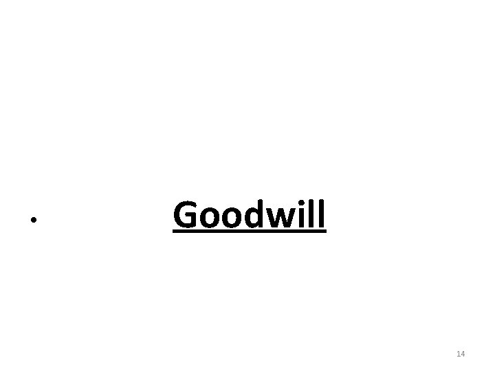  • Goodwill 14 