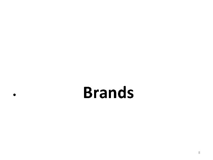  • Brands 8 