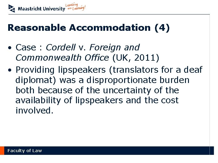 Reasonable Accommodation (4) • Case : Cordell v. Foreign and Commonwealth Office (UK, 2011)