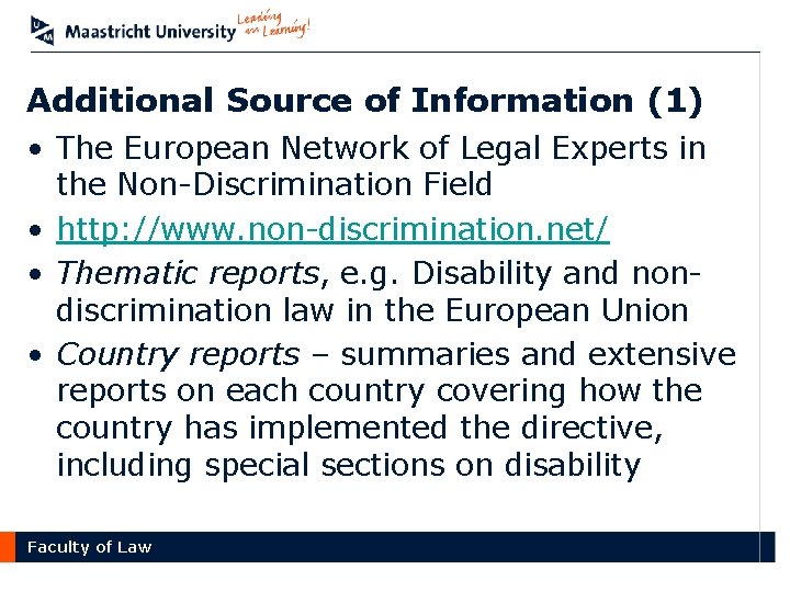 Additional Source of Information (1) • The European Network of Legal Experts in the