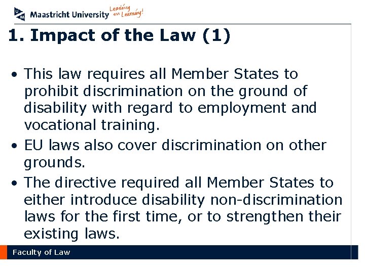1. Impact of the Law (1) • This law requires all Member States to