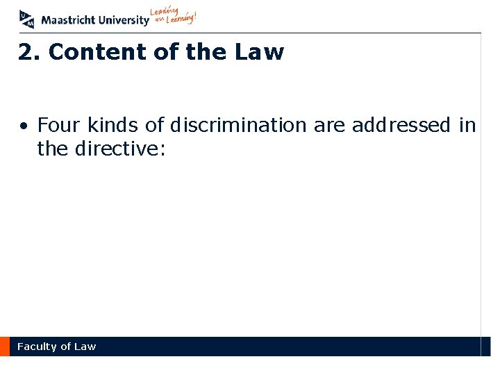 2. Content of the Law • Four kinds of discrimination are addressed in the
