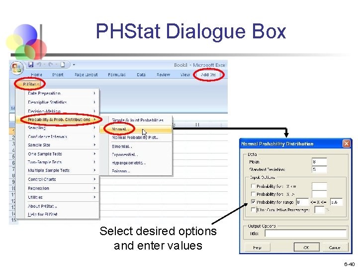 PHStat Dialogue Box Select desired options and enter values 6 -40 PHStat Dialogue Box Select desired options and enter values 6 -40