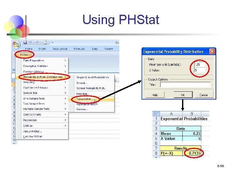 Using PHStat 6 -56 Using PHStat 6 -56