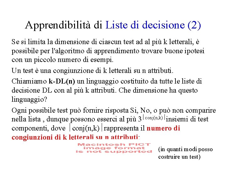 Apprendibilità di Liste di decisione (2) Se si limita la dimensione di ciascun test