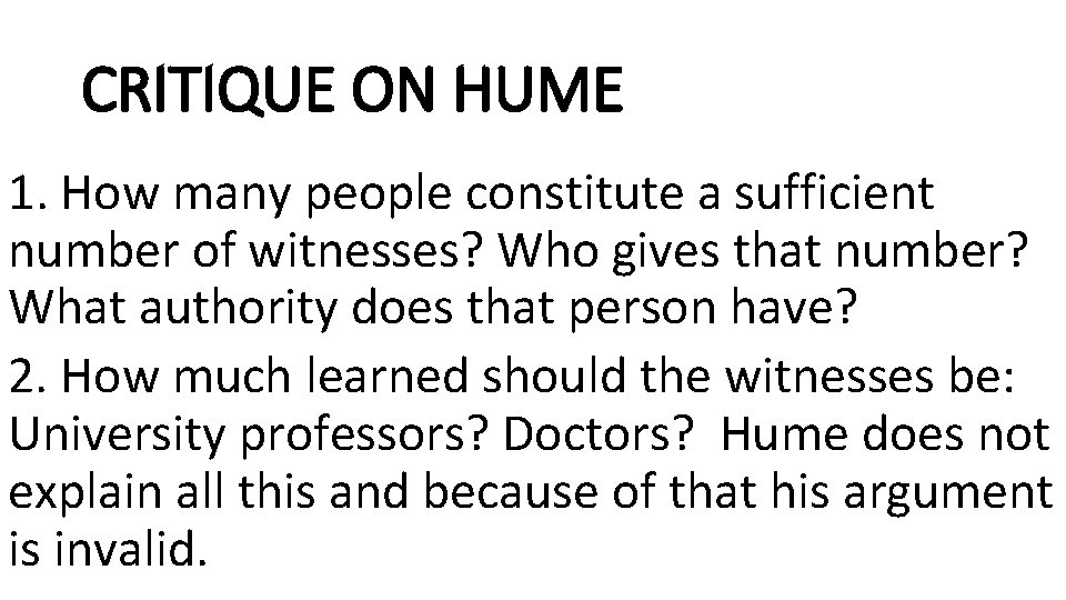 CRITIQUE ON HUME 1. How many people constitute a sufficient number of witnesses? Who