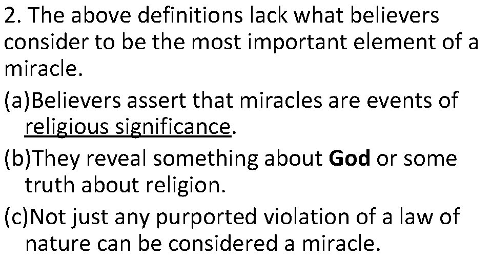 2. The above definitions lack what believers consider to be the most important element