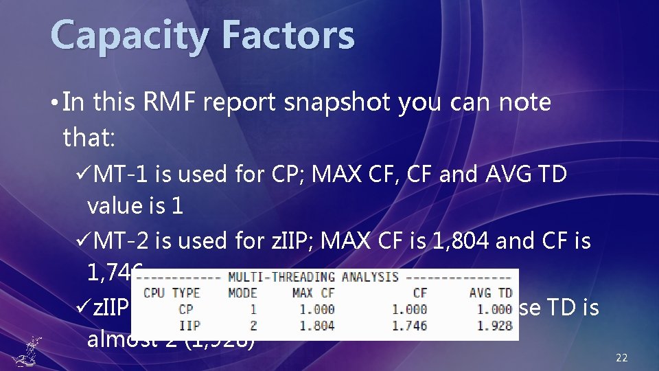 Capacity Factors • In this RMF report snapshot you can note that: üMT-1 is