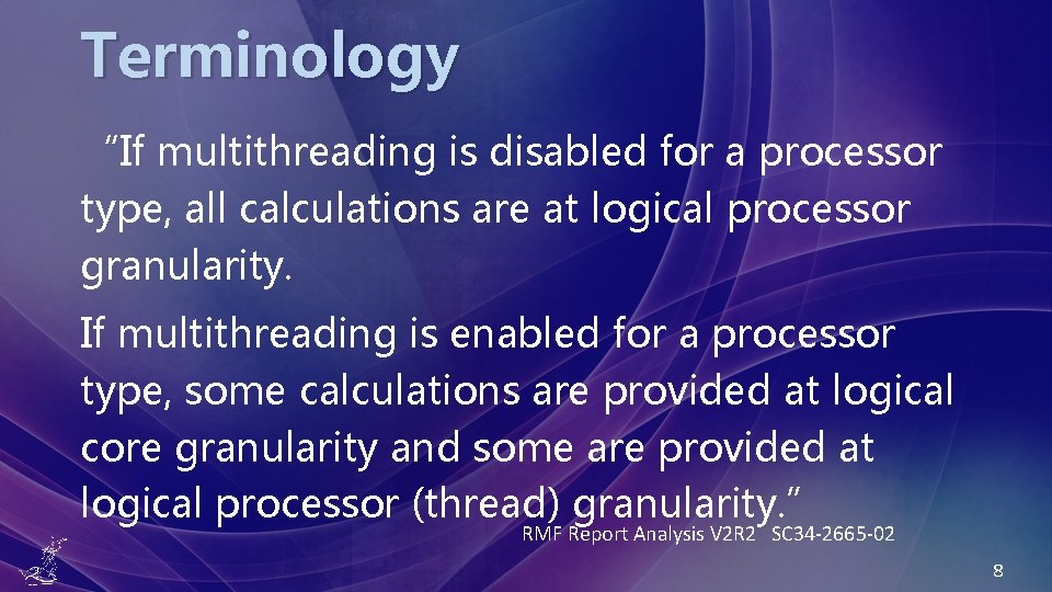 Terminology “If multithreading is disabled for a processor type, all calculations are at logical