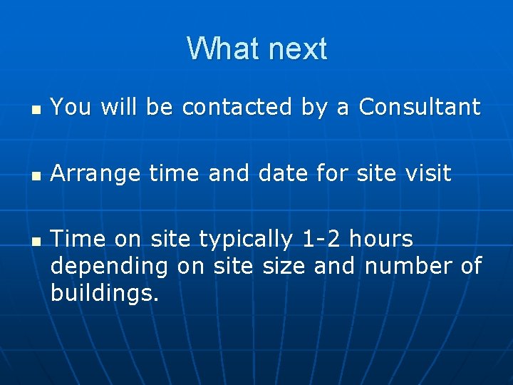 What next n You will be contacted by a Consultant n Arrange time and