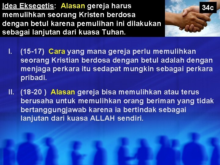 Idea Eksegetis: Alasan gereja harus memulihkan seorang Kristen berdosa dengan betul karena pemulihan ini