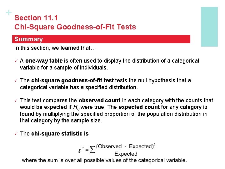 + Section 11. 1 Chi-Square Goodness-of-Fit Tests Summary In this section, we learned that…