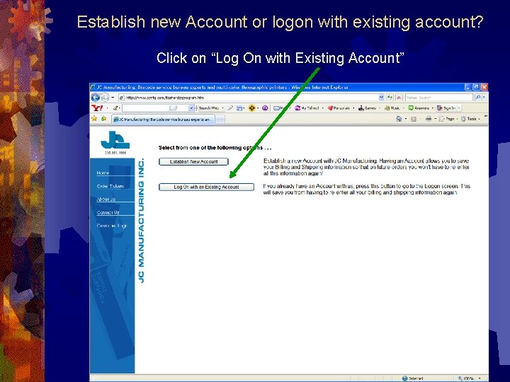 Establish new Account or logon with existing account? Click on “Log On with Existing