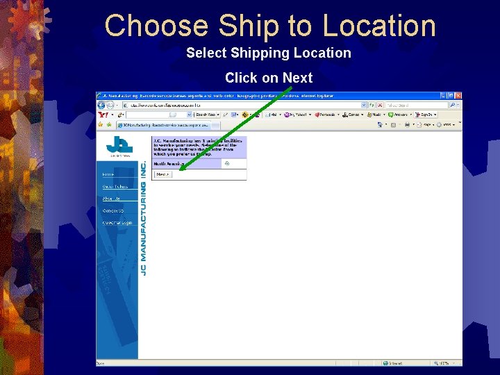 Choose Ship to Location Select Shipping Location Click on Next 