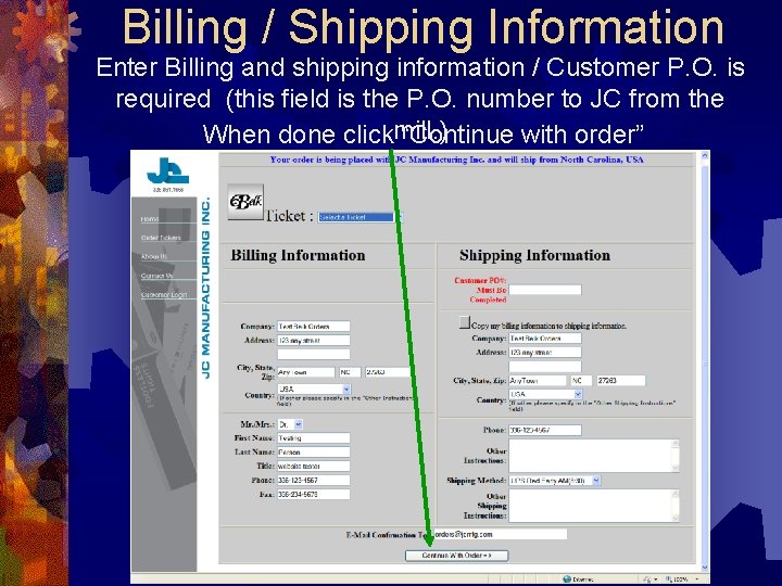 Billing / Shipping Information Enter Billing and shipping information / Customer P. O. is