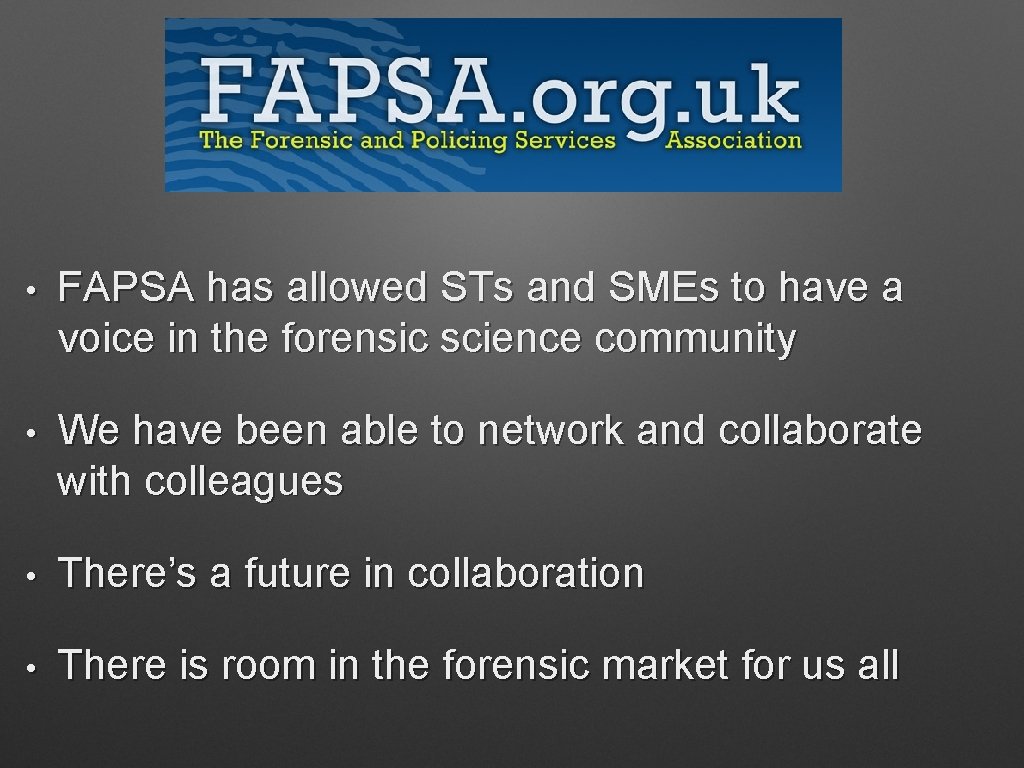  • FAPSA has allowed STs and SMEs to have a voice in the