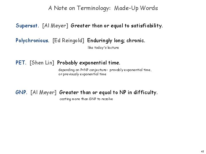 A Note on Terminology: Made-Up Words Supersat. [Al Meyer] Greater than or equal to