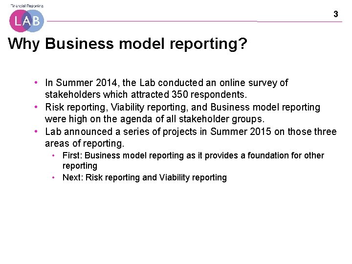 3 Why Business model reporting? • In Summer 2014, the Lab conducted an online