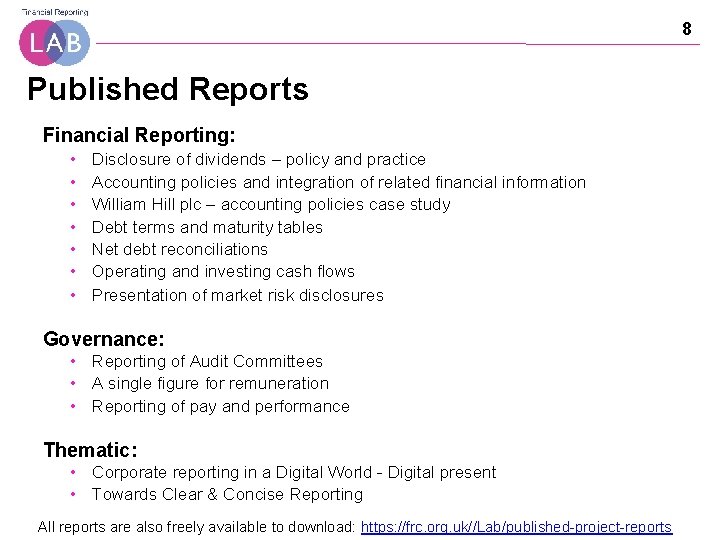 8 Published Reports Financial Reporting: • • Disclosure of dividends – policy and practice
