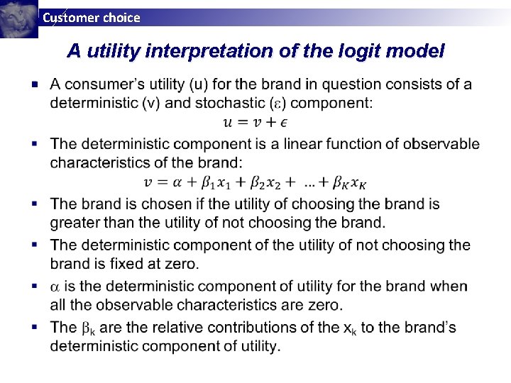 Customer choice A utility interpretation of the logit model § Customer choice A utility interpretation of the logit model §