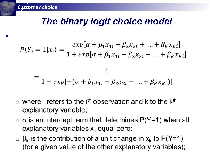 Customer choice The binary logit choice model § Customer choice The binary logit choice model §