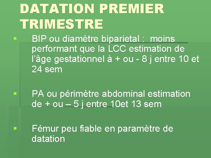 DATATION PREMIER TRIMESTRE § BIP ou diamètre biparietal : moins performant que la LCC