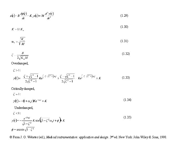 (1. 29) (1. 30) (1. 31) (1. 32) Overdamped, (1. 33) Critically damped, (1. (1. 29) (1. 30) (1. 31) (1. 32) Overdamped, (1. 33) Critically damped, (1.