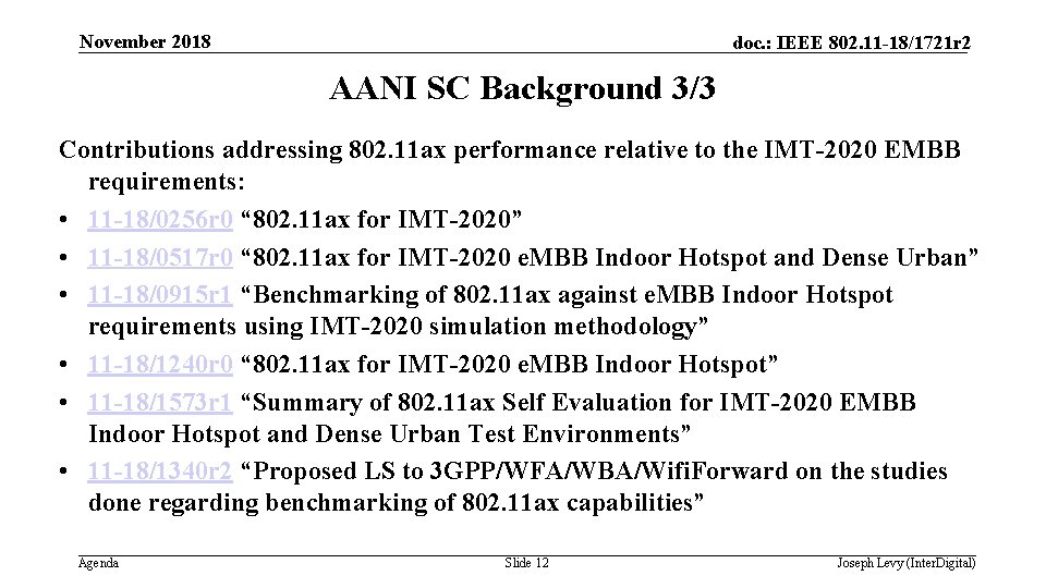 November 2018 doc. : IEEE 802. 11 -18/1721 r 2 AANI SC Background 3/3