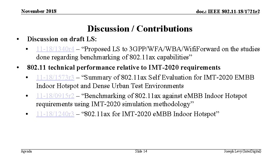 November 2018 doc. : IEEE 802. 11 -18/1721 r 2 Discussion / Contributions •