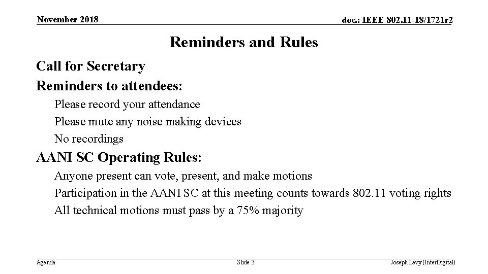 November 2018 doc. : IEEE 802. 11 -18/1721 r 2 Reminders and Rules Call