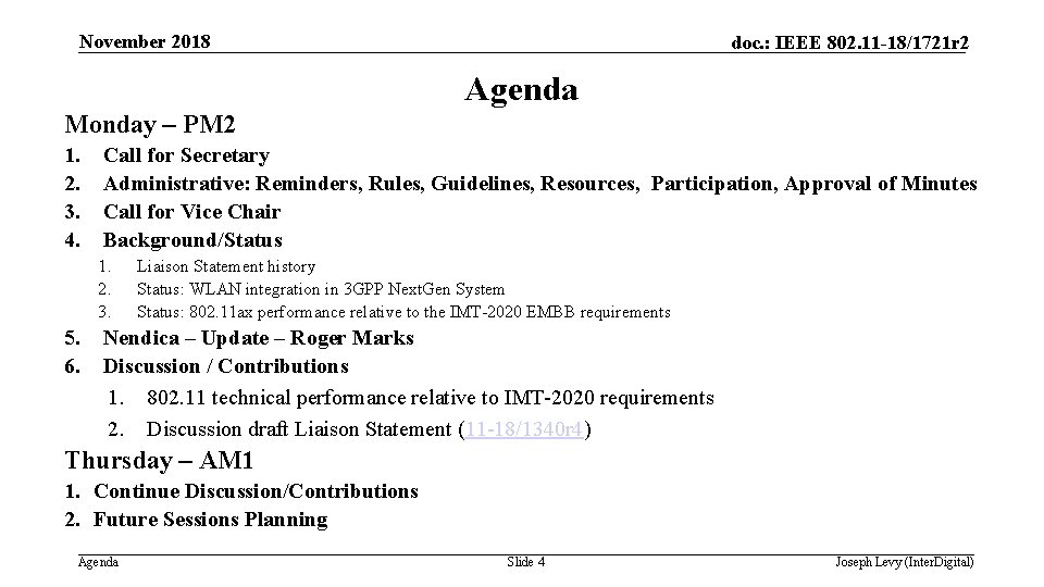 November 2018 doc. : IEEE 802. 11 -18/1721 r 2 Agenda Monday – PM