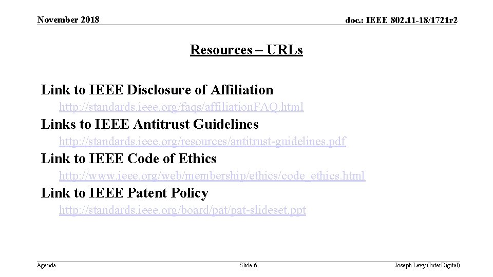 November 2018 doc. : IEEE 802. 11 -18/1721 r 2 Resources – URLs Link