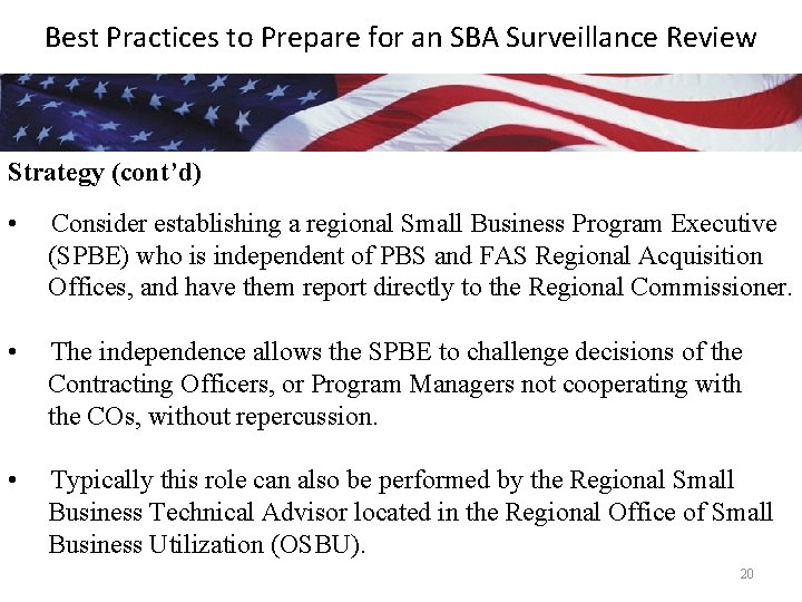 Best Practices to Prepare for an SBA Surveillance Review Strategy (cont’d) • Consider establishing