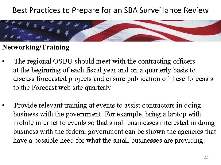 Best Practices to Prepare for an SBA Surveillance Review Networking/Training • The regional OSBU