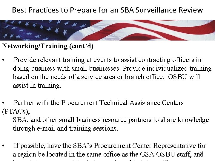 Best Practices to Prepare for an SBA Surveillance Review Networking/Training (cont’d) • Provide relevant