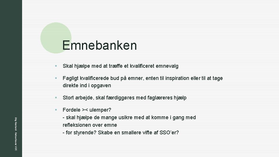 z Emnebanken Stig Haslund - Københavns VUC § Skal hjælpe med at træffe et