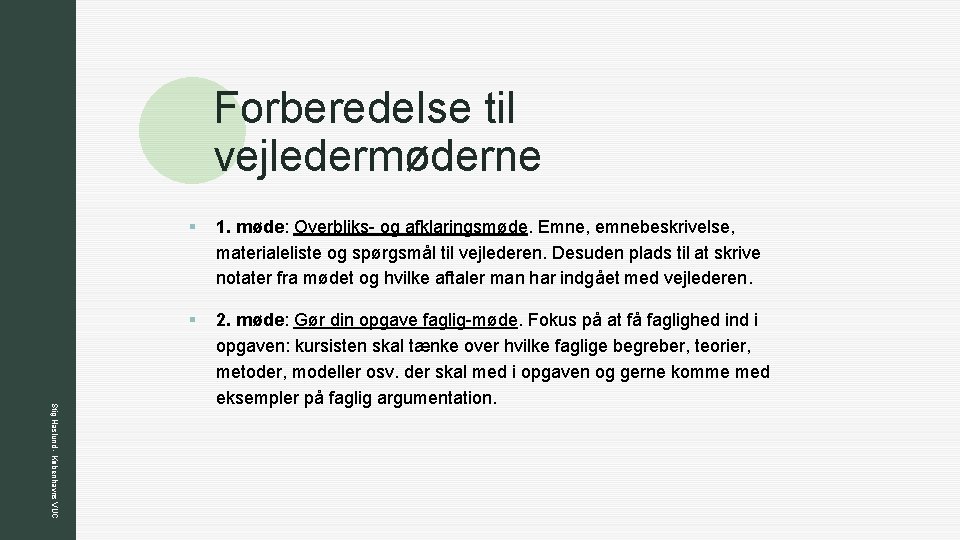 z Forberedelse til vejledermøderne Stig Haslund - Københavns VUC § 1. møde: Overbliks- og