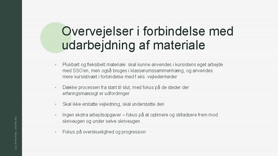 z Overvejelser i forbindelse med udarbejdning af materiale Stig Haslund - Københavns VUC §