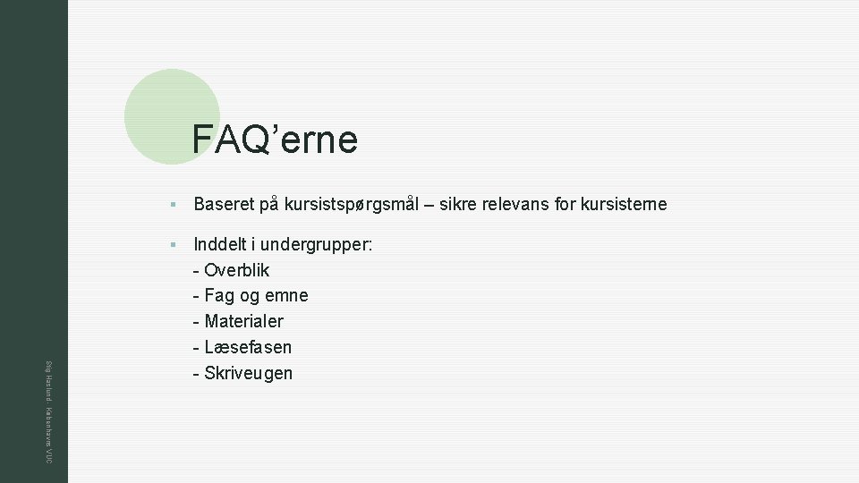 z FAQ’erne Stig Haslund - Københavns VUC § Baseret på kursistspørgsmål – sikre relevans