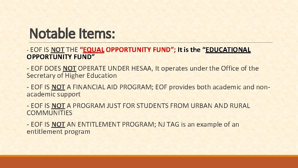Notable Items: - EOF IS NOT THE “EQUAL OPPORTUNITY FUND”; It is the “EDUCATIONAL