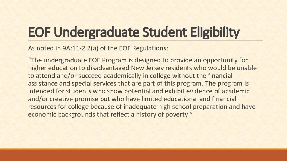 EOF Undergraduate Student Eligibility As noted in 9 A: 11 -2. 2(a) of the