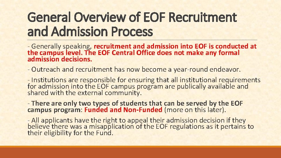 General Overview of EOF Recruitment and Admission Process - Generally speaking, recruitment and admission