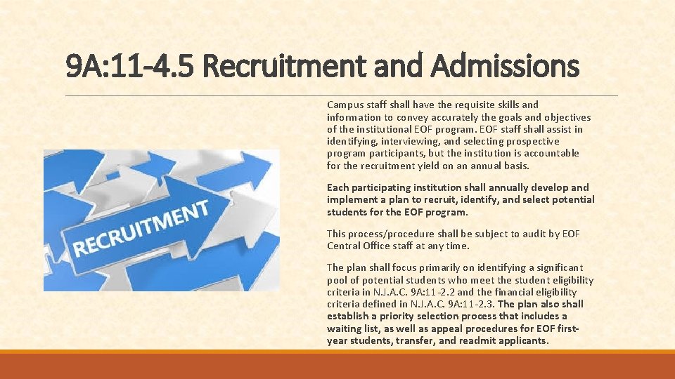 9 A: 11 -4. 5 Recruitment and Admissions Campus staff shall have the requisite